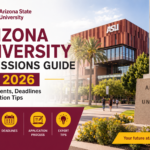 Arizona University Admissions Guide 2026: Requirements, Deadlines & Application Tips